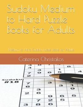 Paperback Sudoku Medium to Hard Puzzle Books for Adults: Medium to Hard Sudoku Puzzle Books for Adults Book