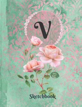 Basics Sketchbook for Drawing - Personalized Monogrammed Letter V: Framed White Pages Drawing Notebook of Green and Pink Damask Lace with Roses on Glo