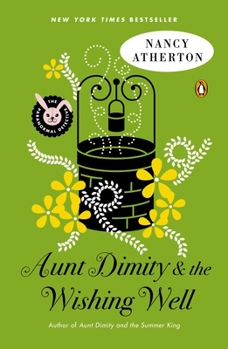 Aunt Dimity and the Wishing Well (Aunt Dimity Mysteries, Book 19): A delightful Cotswold mystery - Book #19 of the Aunt Dimity Mystery