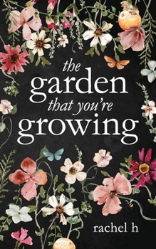 Paperback The Garden That You're Growing Book