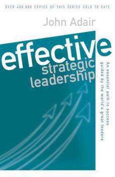 Paperback Effective Strategic Leadership: An Essential Path to Success Guided Book