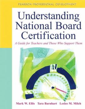 Paperback Understanding National Board Certification: A Guide for Teachers and Those Who Support Them Book