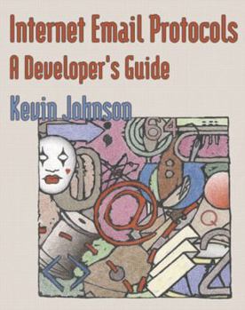 Paperback Internet Email Protocols: A Developer's Guide [With CDROM] Book