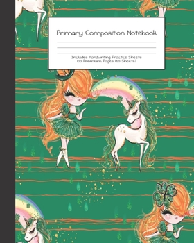 Primary Composition Notebook: St Patricks Irish Green Faux Gold |Grades K-2 | Handwriting Practice Paper|Primary Ruled With Dotted Midline | 100 Pgs ... Girls | Elementary | Teacher | School | Gift