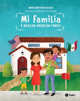Mi familia: A Mexican American Family (Spanish Edition)