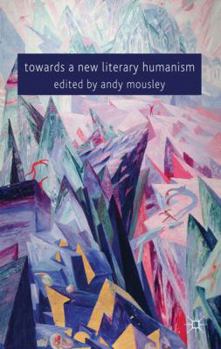 Hardcover Towards a New Literary Humanism Book