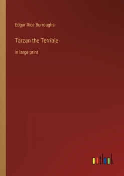 Paperback Tarzan the Terrible: in large print Book