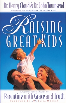 Paperback Raising Great Kids: A Comprehensive Guide to Parenting with Grace and Truth Book