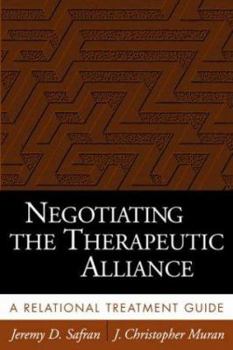 Paperback Negotiating the Therapeutic Alliance: A Relational Treatment Guide Book