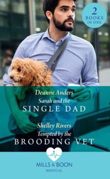 Paperback Sarah And The Single Dad / Tempted By The Brooding Vet Book