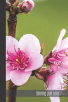 blooming plum notes: small lined Bloom Notebook / Travel Journal to write in (6'' x 9'') 120 pages
