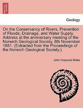 Paperback On the Conservancy of Rivers, Prevention of Floods, Drainage, and Water Supply. Address at the Anniversary Meeting of the Norwich Geological Society, Book