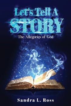 Paperback Let's Tell A Story: The Allegories of God Book
