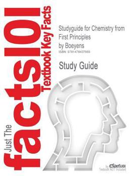 Studyguide for Chemistry from First Principles by Jan C. A. Boeyens, Isbn 9781402085451