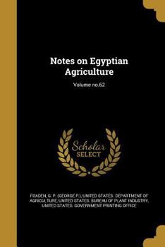 Paperback Notes on Egyptian Agriculture; Volume No.62 Book