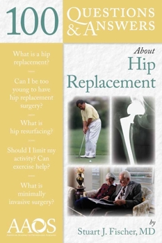 Paperback 100 Questions & Answers about Hip Replacement Book