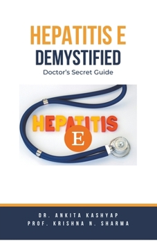 Paperback Hepatitis E Demystified: Doctor's Secret Guide Book