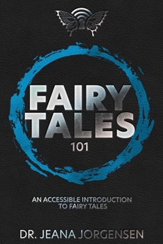 Paperback Fairy Tales 101: An Accessible Introduction to Fairy Tales Book
