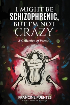Paperback I Might Be Schizophrenic, But I'm Not Crazy Book