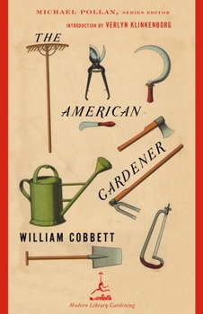 The American Gardener (Modern Library Gardening) - Book  of the Modern Library Gardening