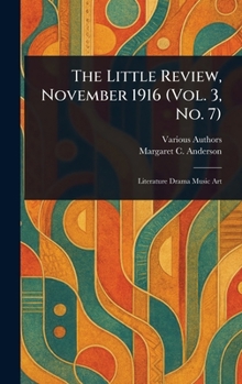 The Little Review, November 1916 (Vol. 3, No. 7)