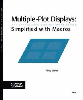 Paperback Multiple-Plot Displays: Simplified with Macros (Art Carpenter's SAS Software) Book
