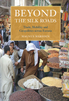 Hardcover Beyond the Silk Roads Book
