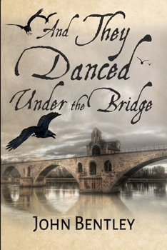 And They Danced Under The Bridge: Clear Print Edition