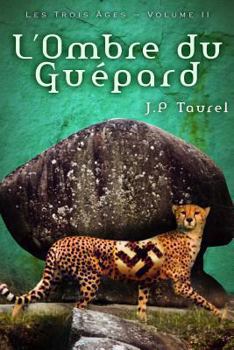 Paperback L'ombre du Guépard (Les Trois Âges - Volume 2) [French] Book
