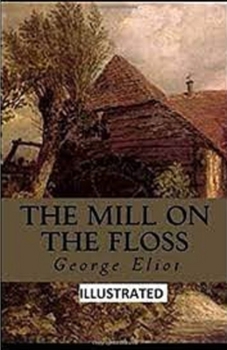 Paperback The Mill on the Floss Illustrated Book