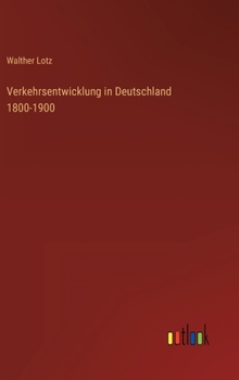 Verkehrsentwicklung in Deutschland 1800-1900