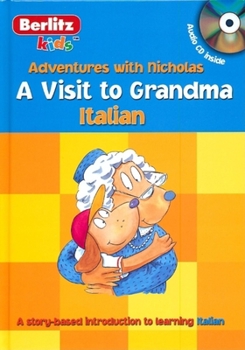 Hardcover A Visit to Grandma: Italian (Le Avventure Di Nicola / Adventures With Nicholas) (Italian Edition) [Italian] Book