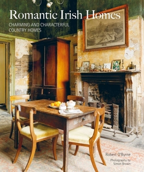 Hardcover Romantic Irish Homes: Charming and Characterful Country Homes Book