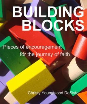 Paperback Building Blocks : Pieces of encouragement for the journey of Faith Book