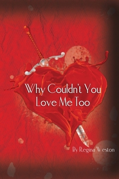 Paperback Why Couldn't You Love Me Too Book