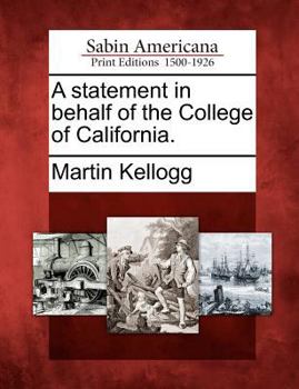 Paperback A Statement in Behalf of the College of California. Book