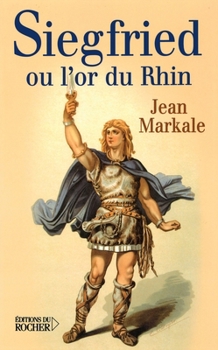 Paperback Siegfried ou l'or du Rhin [French] Book