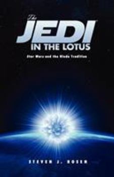 Paperback The Jedi in the Lotus: Star Wars and the Hindu Tradition Book