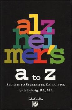 Paperback Alzheimer's A to Z: Secrets to Successful Caregiving Book
