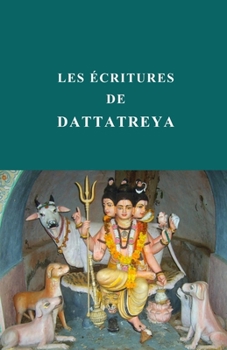 Paperback Les écritures de Dattatreya [French] Book