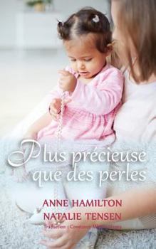 Paperback Plus précieuse que des perles: La bénédiction d'une mère et la faveur de Dieu envers les femmes [French] Book