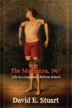 Paperback The Morganza, 1967: Life in a Legendary Reform School Book