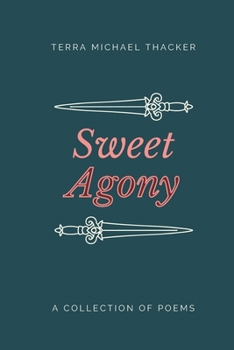 Sweet Agony: A Collection of Poems