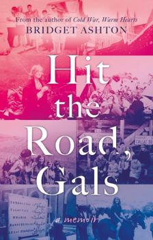 Paperback The Book Guild Ltd Hit the Road, Gals. Book