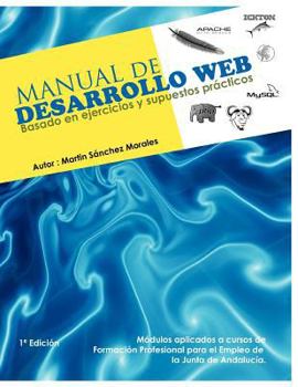 Paperback Manual de Desarrollo Web basado en ejercicios y supuestos practicos.: Ichton Software S.L. [Spanish] Book