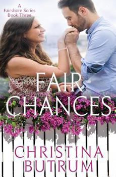 Paperback Fair Chances: Fairshore Book Three Book