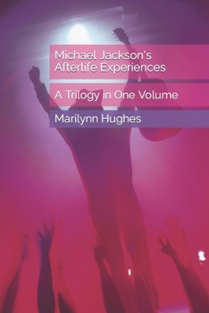 Paperback Michael Jackson's Afterlife Experiences: A Trilogy in One Volume Book