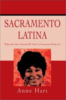 Paperback Sacramento Latina: When the One Universal We Have In Common Divides Us Book