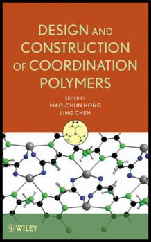 Hardcover Design and Construction of Coordination Polymers Book