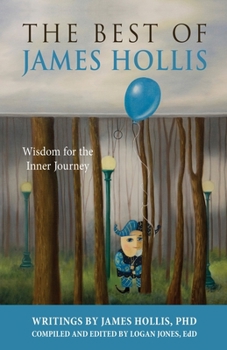Paperback The Best of James Hollis: Wisdom for the Inner Journey Book